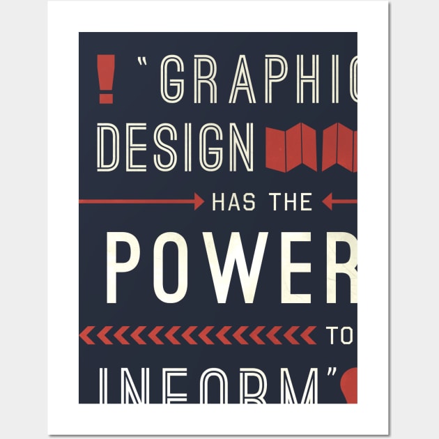 Graphic Design Has The Power To Inform Wall Art by gianbautista